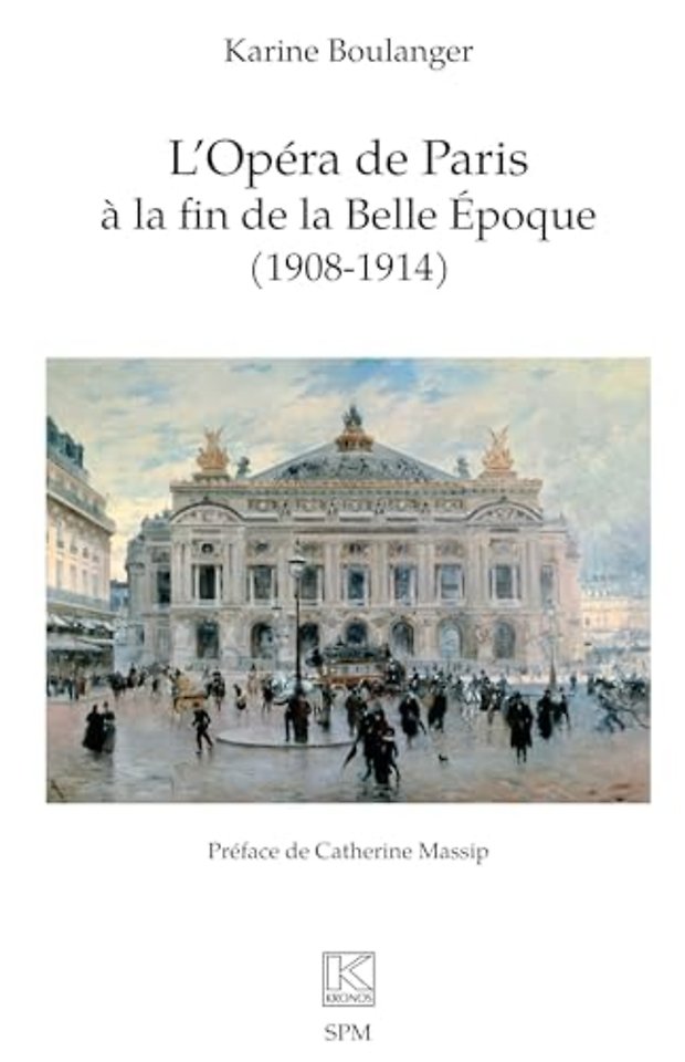 L'Opera de Paris a la fin de la Belle Epoque (1908-1914)