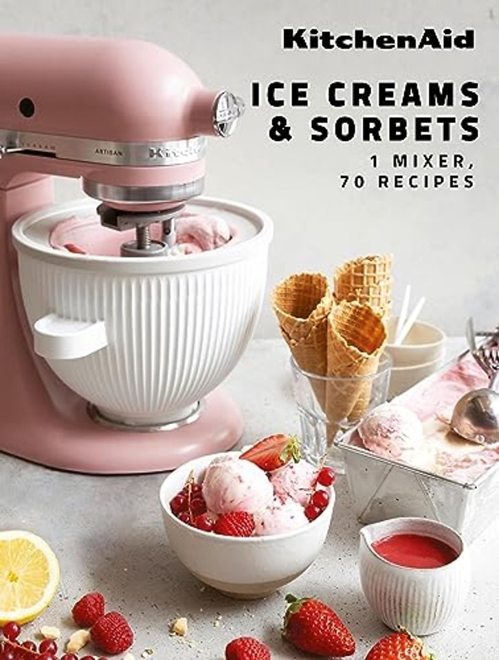 KitchenAid: Ice Creams & Sorbets