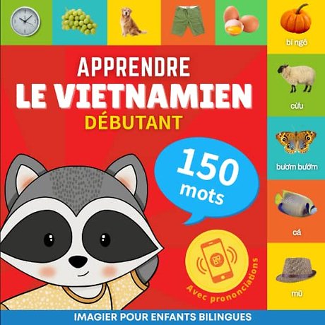 Apprendre le vietnamien - 150 mots avec prononciation - Debutant