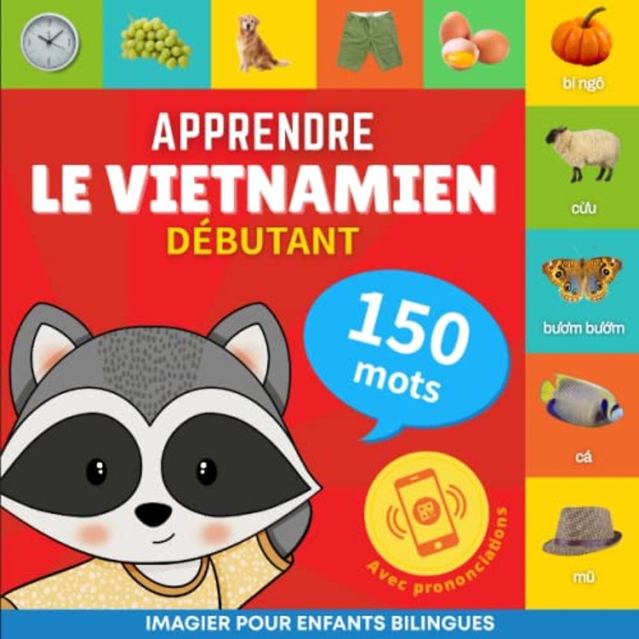Apprendre le vietnamien - 150 mots avec prononciation - Debutant