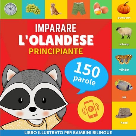 Imparare l'olandese - 150 parole con pronunce - Principiante