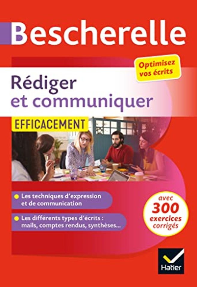 Bescherelle - Rediger et communiquer efficacement