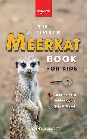 Meerkats The Ultimate Meerkat Book for Kids