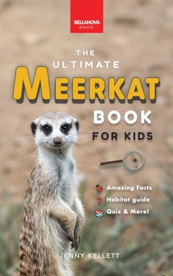 Meerkats The Ultimate Meerkat Book for Kids