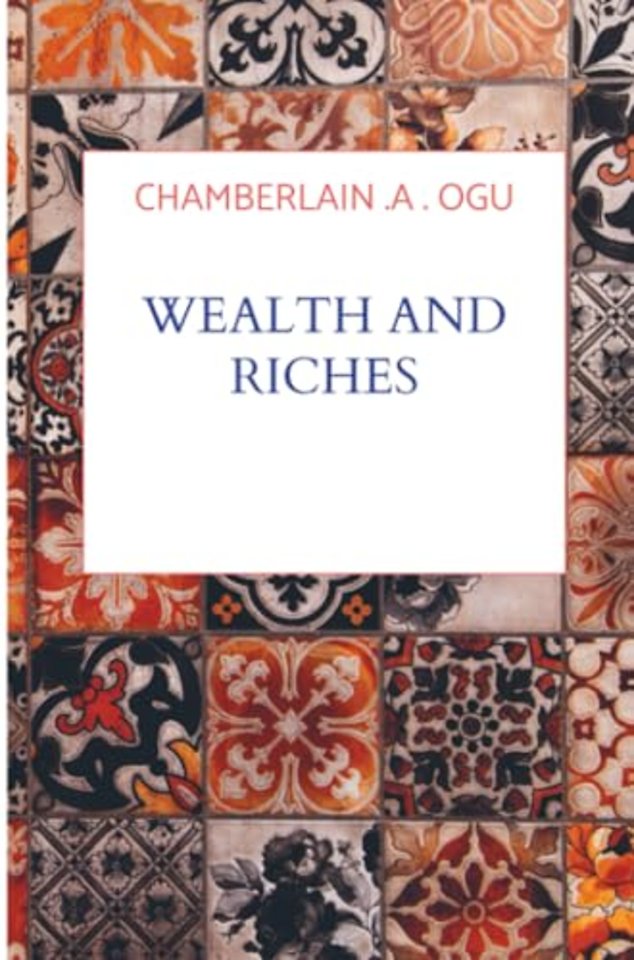 WEALTH AND RICHES