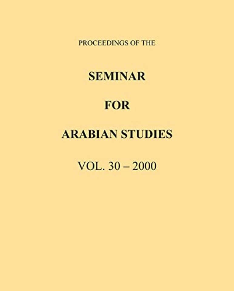 Proceedings of the Seminar for Arabian Studies Volume 30 2000