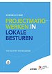 Projectmatig werken in lokale besturen