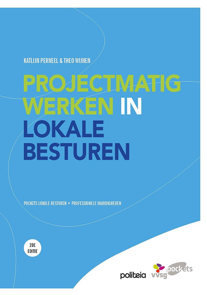 Projectmatig werken in lokale besturen Projectmatig werken in lokale besturen