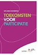 Toekomsten voor participatie Toekomsten voor participatie