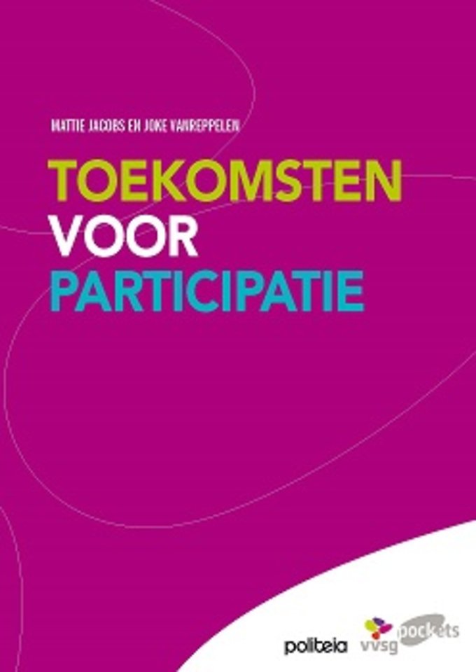 Toekomsten voor participatie Toekomsten voor participatie
