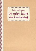 De sociale functie van kinderopvang De sociale functie van kinderopvang