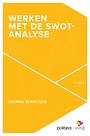 Werken met de SWOT-analyse Werken met de SWOT-analyse