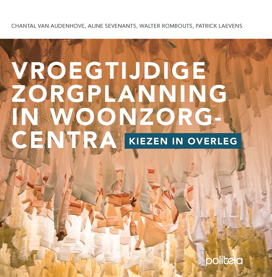 Vroegtijdige zorgplanning in woonzorgcentra. Vroegtijdige zorgplanning in woonzorgcentra.