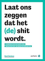 Laat ons zeggen dat het (de) shit wordt