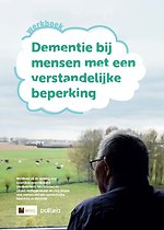 Dementie bij mensen met een verstandelijke beperking (werkboek) Dementie bij mensen met een verstandelijke beperking (werkboek)