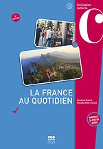 La France au quotidien B1-B2