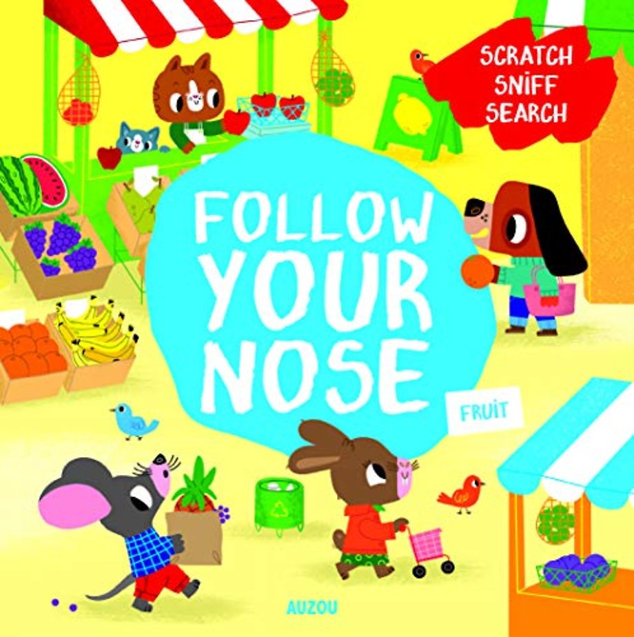 Follow Your Nose, Fruit (A Scratch-and-Sniff Book)