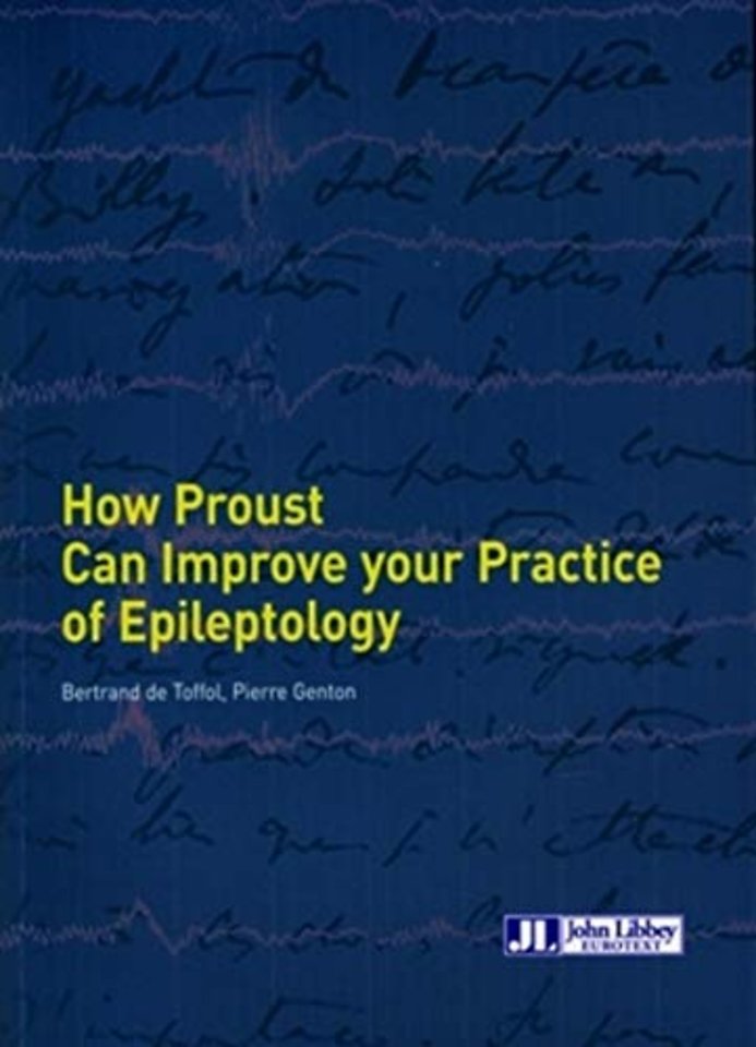 How Proust Can Improve Your Practice of Epileptology