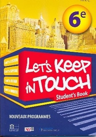 Let's Keep in Touch 6e Livre de l'eleve