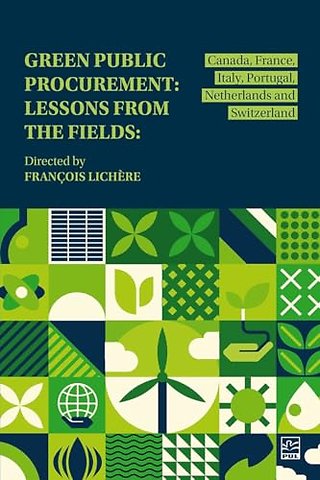 Green Public Procurement – Lessons from the Fields: Canada, France, Italy, Portugal, Netherlands and Switzerland