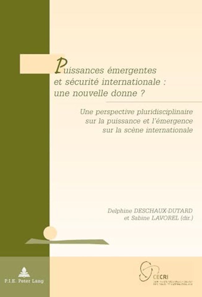 Puissances Emergentes Et Securite Internationale: Une Nouvelle Donne ?