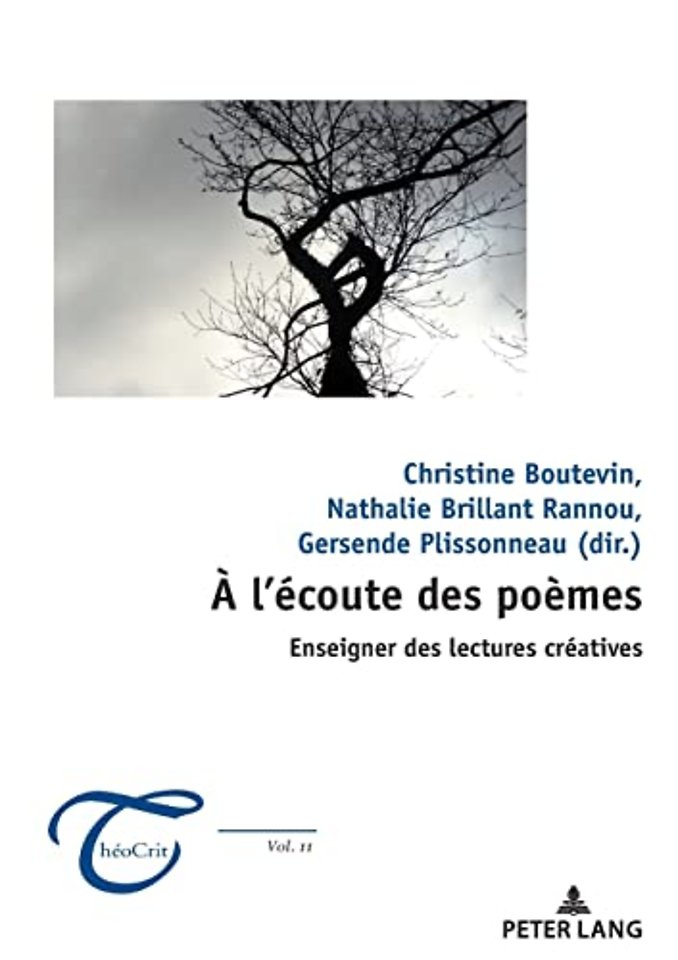 A l'Ecoute Des Poemes: Enseigner Des Lectures Creatives