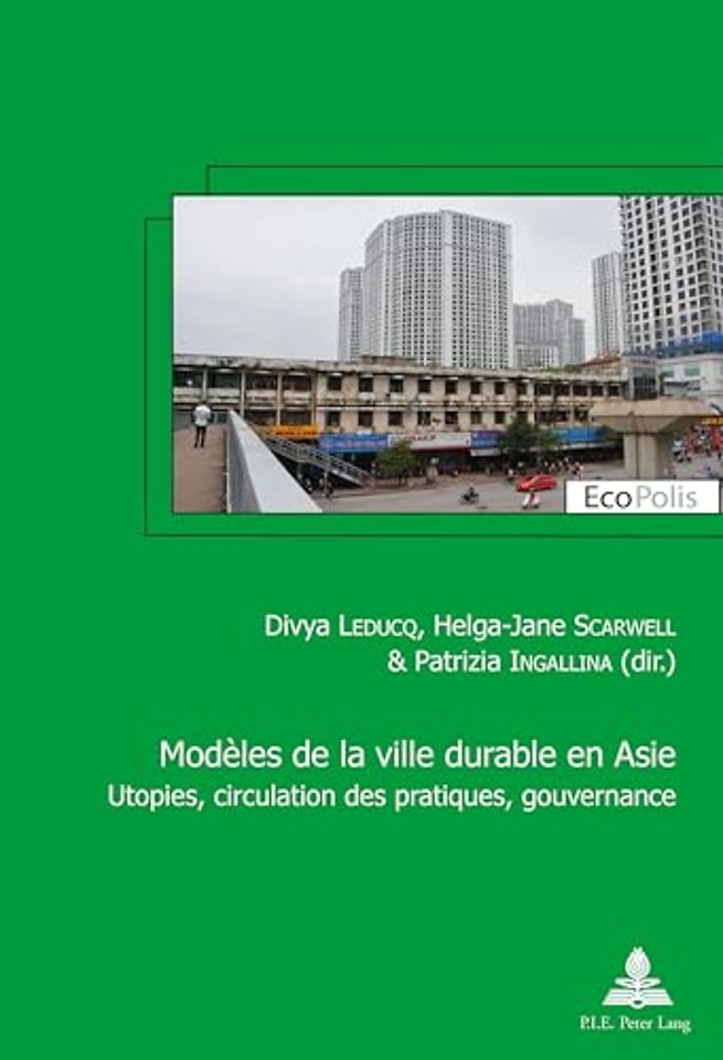 Modeles de la ville durable en Asie / Asian models of sustainable city