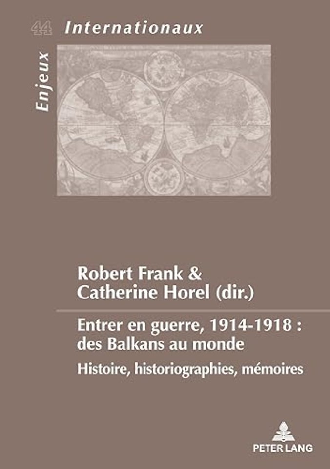 Entrer en guerre, 1914-1918 : des Balkans au monde