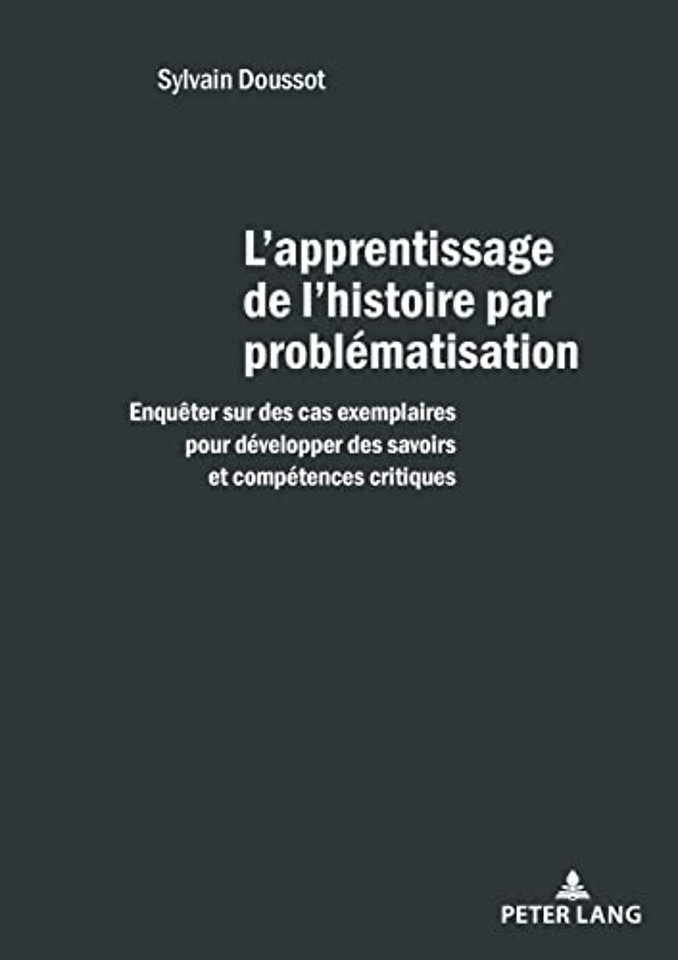 L'Apprentissage de l'Histoire Par Problematisation