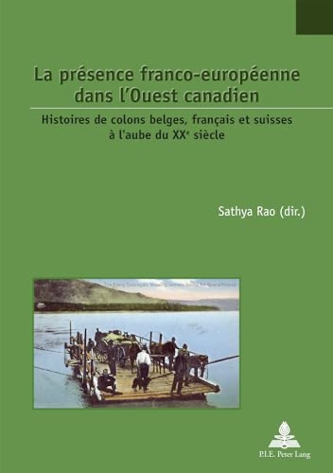 La Presence Franco-Europeenne Dans l'Ouest Canadien