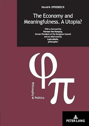 The Economy and Meaningfulness. A Utopia?