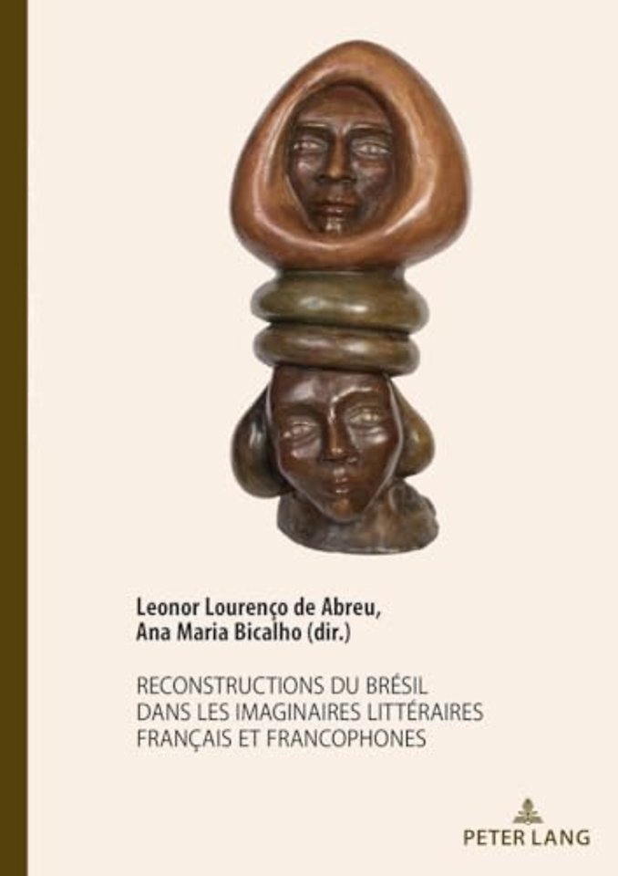 Reconstructions Du Bresil Dans Les Imaginaires Litteraires Francais Et Francophones
