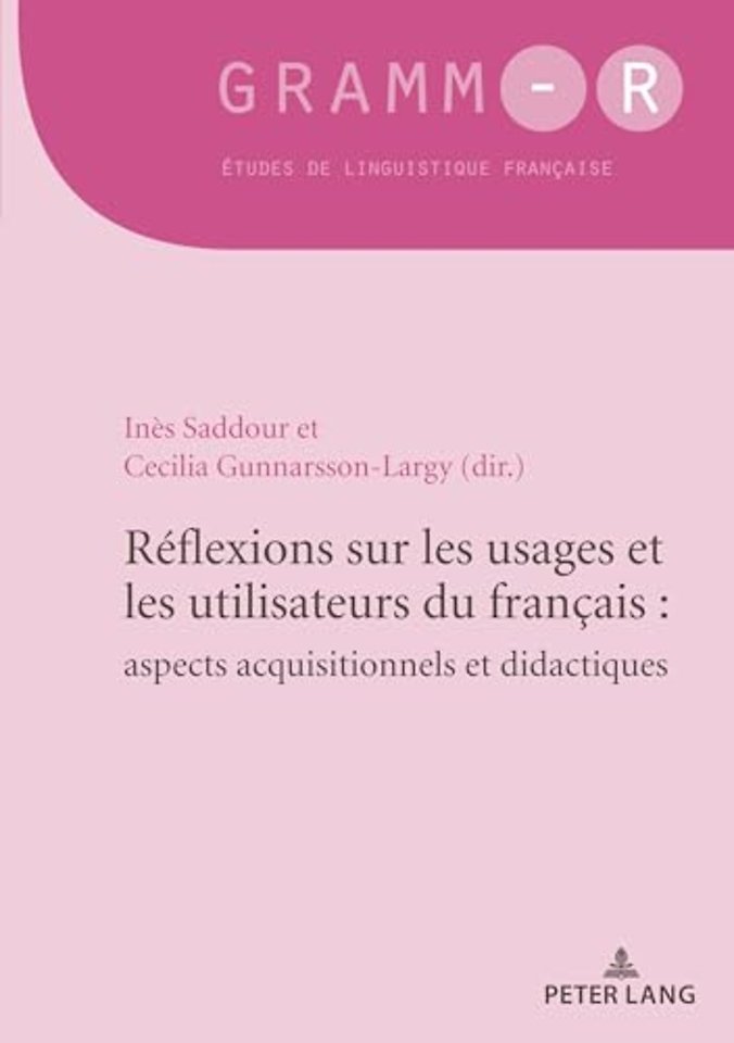 Reflexions sur les usages et les utilisateurs du francais : aspects acquisitionnels et didactiques