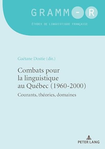 Combats Pour La Linguistique Au Quebec (1960-2000)