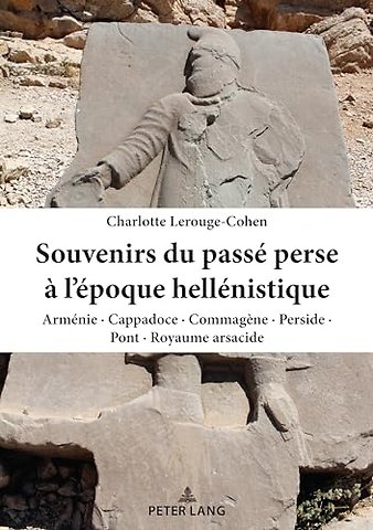 Souvenirs du passe perse a l'epoque hellenistique