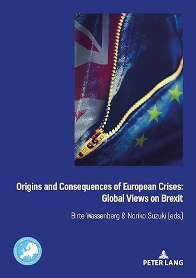 Origins and Consequences of European Crises: Global Views on Brexit