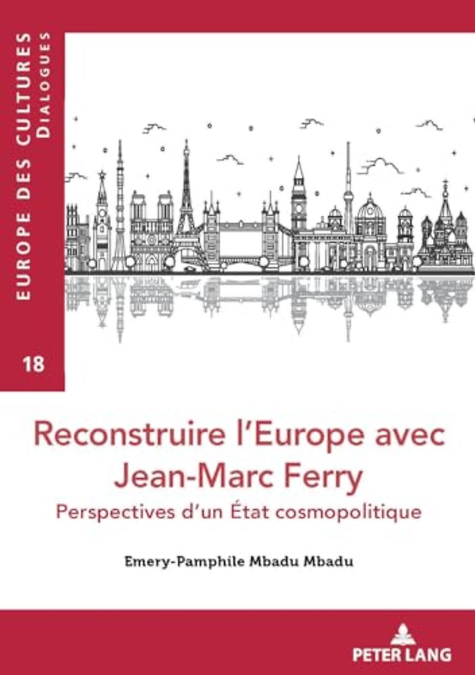 Reconstruire l'Europe Avec Jean-Marc Ferry