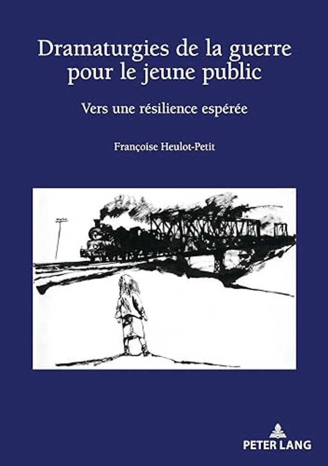 Dramaturgies de la Guerre Pour Le Jeune Public