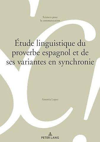 Etude linguistique du proverbe espagnol et de ses variantes en synchronie