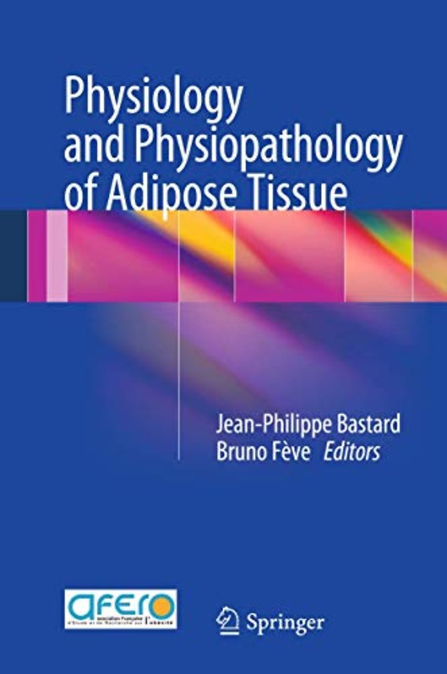 Physiology and Physiopathology of Adipose Tissue