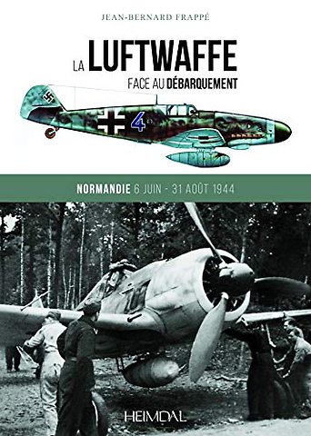 La Luftwaffe Face au Debarquement