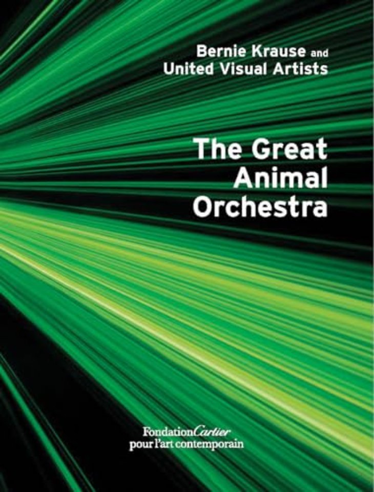 Bernie Krause and United Visual Artists, The Great Animal Orchestra