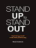 Stand up to stand out Stand up to stand out