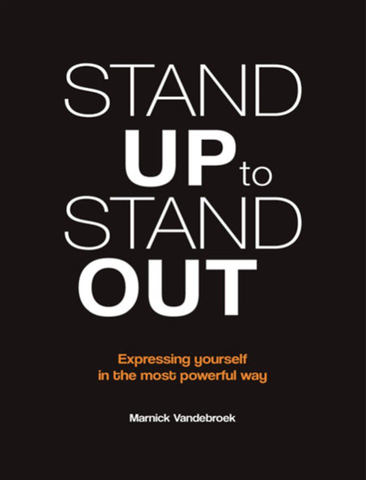Stand up to stand out Stand up to stand out