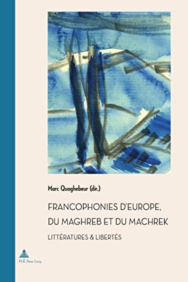 Francophonies d'Europe, Du Maghreb Et Du Machrek