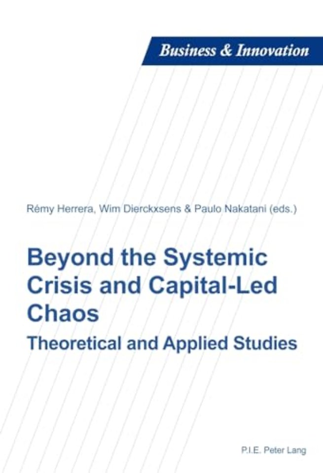 Beyond the Systemic Crisis and Capital-Led Chaos
