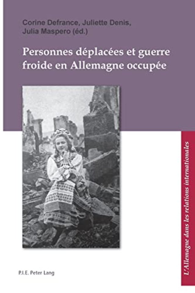 Personnes deplacees et guerre froide en Allemagne occupee