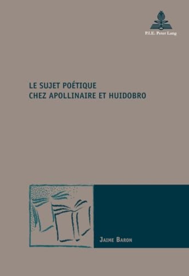 Le Sujet Poaetique Chez Apollinaire Et Huidobro