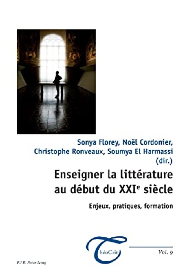 Enseigner La Litterature Au Debut Du Xxie Siecle