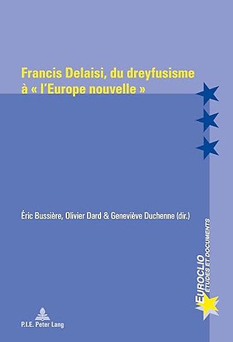 Francis Delaisi, Du Dreyfusisme A " l'Europe Nouvelle "